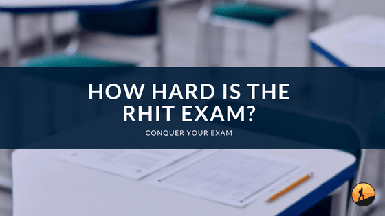 How Hard is the RHIT Exam?