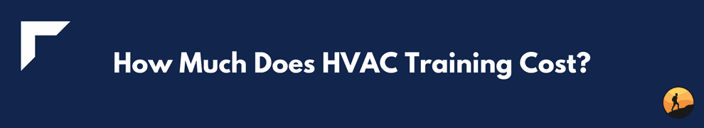 How Much Does HVAC Training Cost?