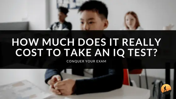 How Much Does It Really Cost to Take an IQ Test?