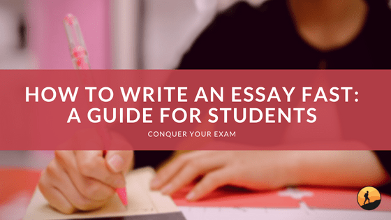 How to Write an Essay Fast: A Guide for Students