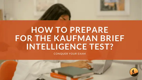 How to prepare for the Kaufman Brief Intelligence Test?