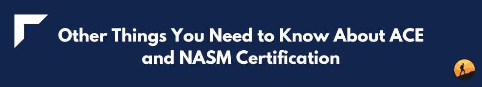 Other Things You Need to Know About ACE and NASM Certification
