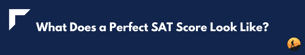What Does a Perfect SAT Score Look Like?