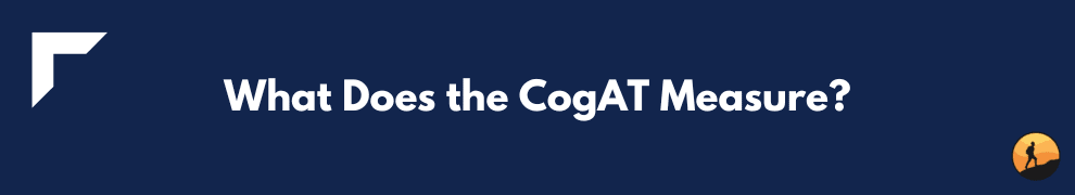 What Does the CogAT Measure?
