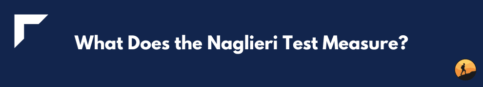 What Does the Naglieri Test Measure?