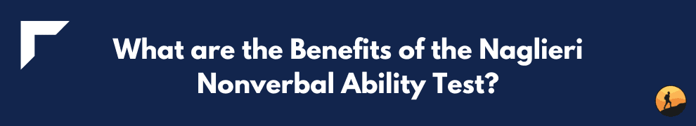 What are the Benefits of the Naglieri Nonverbal Ability Test?