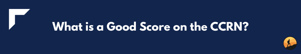 What is a Good Score on the CCRN?
