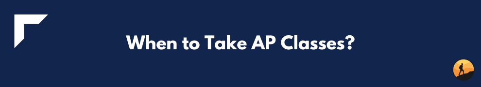 When to Take AP Classes?