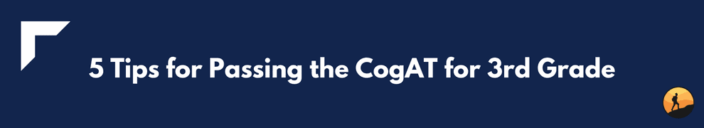 5 Tips for Passing the CogAT for 3rd Grade