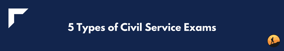 5 Types of Civil Service Exams