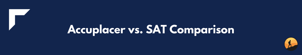Accuplacer vs. SAT Comparison