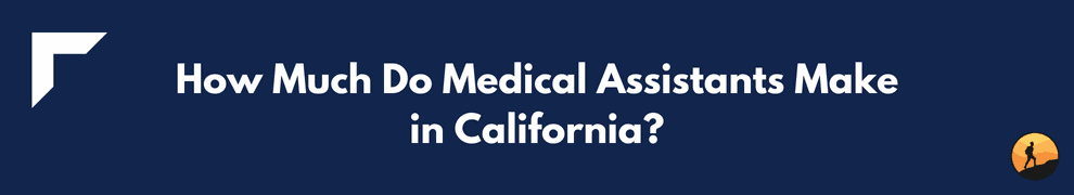 How Much Do Medical Assistants Make in California?