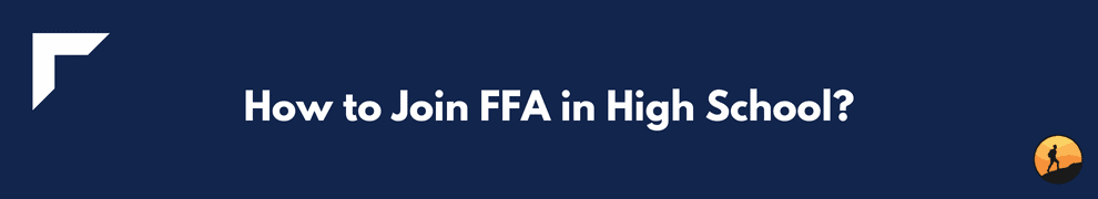 How to Join FFA in High School?