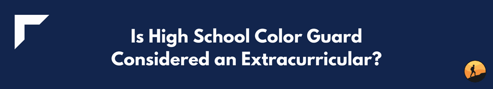 Is High School Color Guard Considered an Extracurricular?