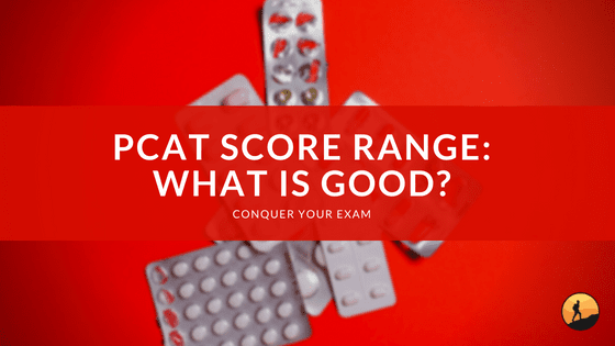 PCAT Score Range: What is Good?