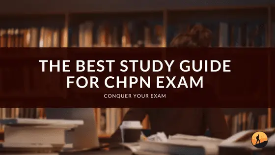 The Best Study Guide for CHPN Exam