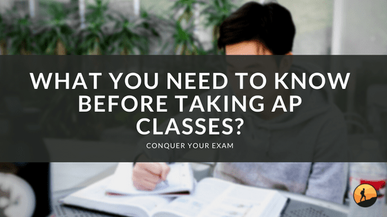 What You Need to Know Before Taking AP Classes?