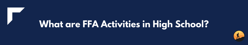 What are FFA Activities in High School?