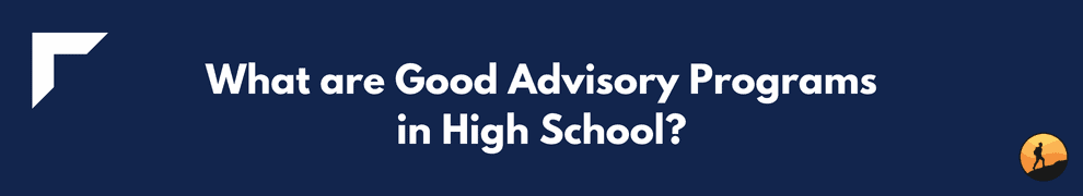 What are Good Advisory Programs in High School?