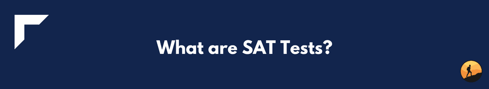 What are SAT Tests?