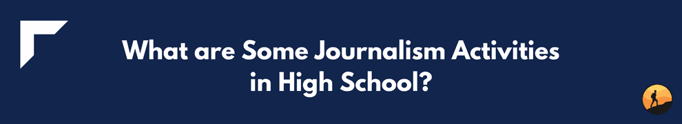 What are Some Journalism Activities in High School?