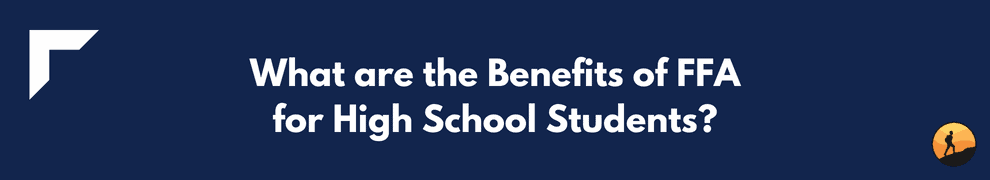 What are the Benefits of FFA for High School Students?