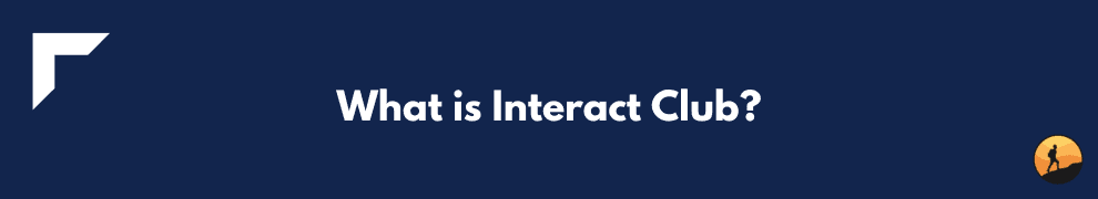 What is Interact Club?