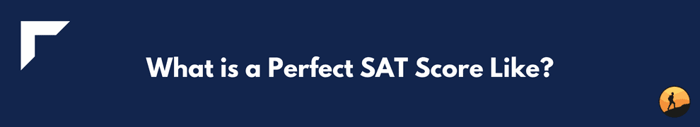 What is a Perfect SAT Score Like?