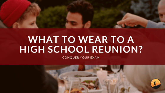 What to Wear to a High School Reunion?
