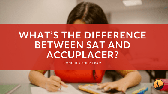 What's the Difference Between SAT and Accuplacer?