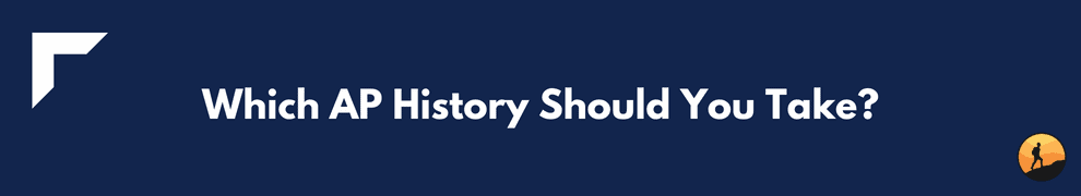 Which AP History Should You Take?