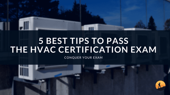 5 Best Tips to Pass the HVAC Certification Exam