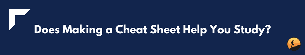Does Making a Cheat Sheet Help You Study?