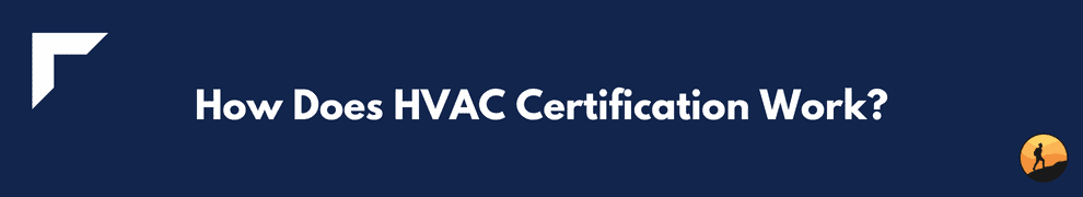 How Does HVAC Certification Work?