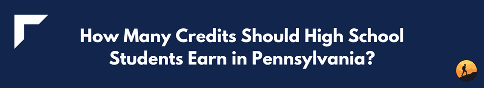 How Many Credits Should High School Students Earn in Pennsylvania?