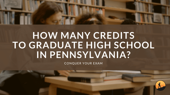 How Many Credits to Graduate High School in Pennsylvania?