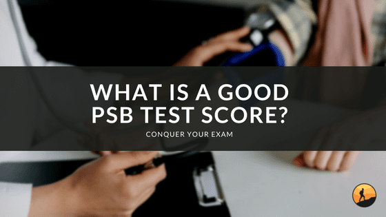 What Is a Good PSB Test Score?