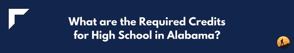 What are the Required Credits for High School in Alabama?