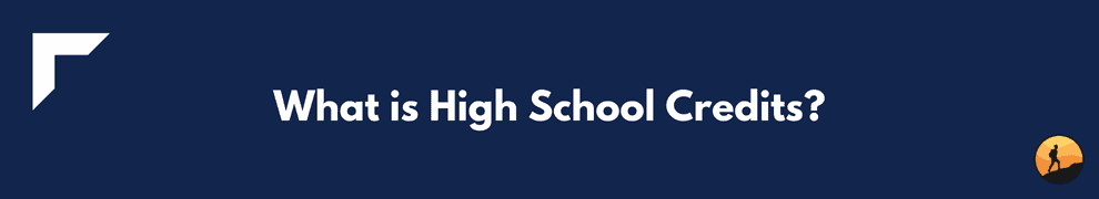 What is High School Credits?