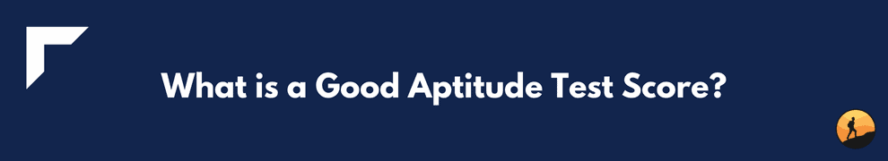 What is a Good Aptitude Test Score?