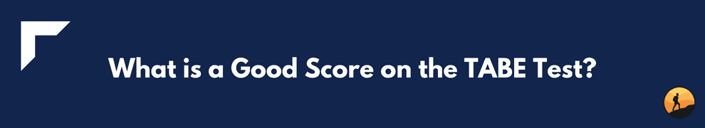 What is a Good Score on the TABE Test?