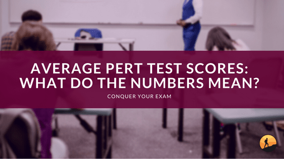 Average PERT Test Scores: What Do the Numbers Mean?