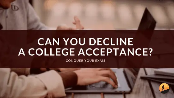 Can You Decline a College Acceptance?