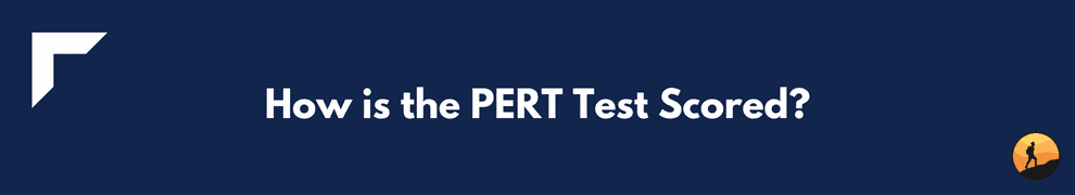 How is the PERT Test Scored?