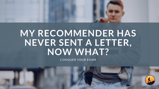 My Recommender Has Never Sent a Letter, Now What?
