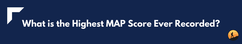 What is the Highest MAP Score Ever Recorded?