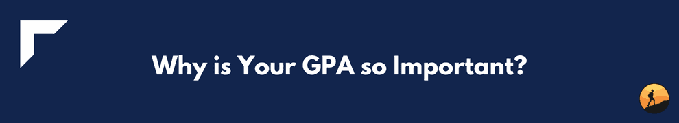 Why is Your GPA so Important?