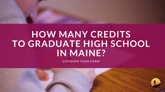 How Many Credits to Graduate High School in Maine?