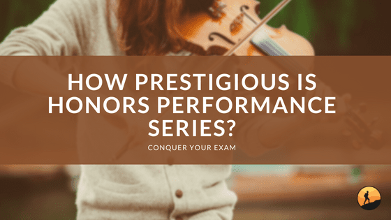 How Prestigious is Honors Performance Series?