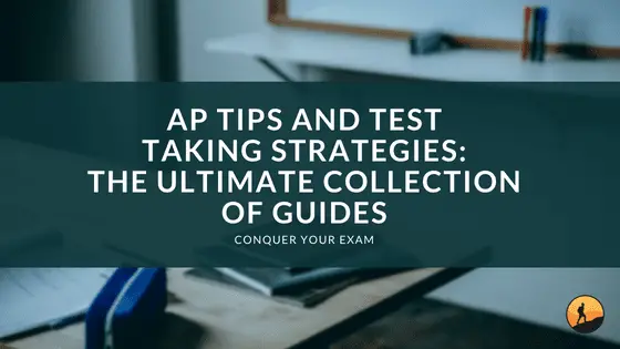 AP Tips and Test Taking Strategies: The Ultimate Collection of Guides